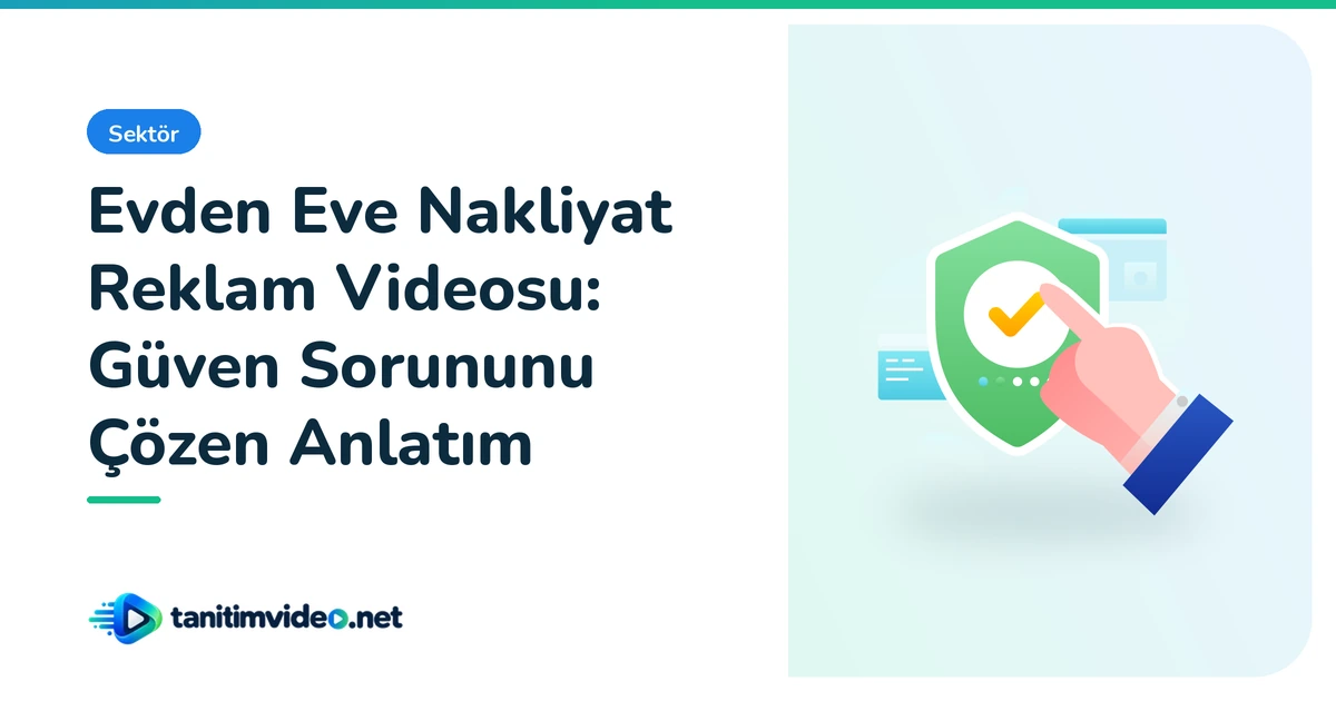 Evden Eve Nakliyat Reklam Videosu — Sektör | tanitimvideo.net