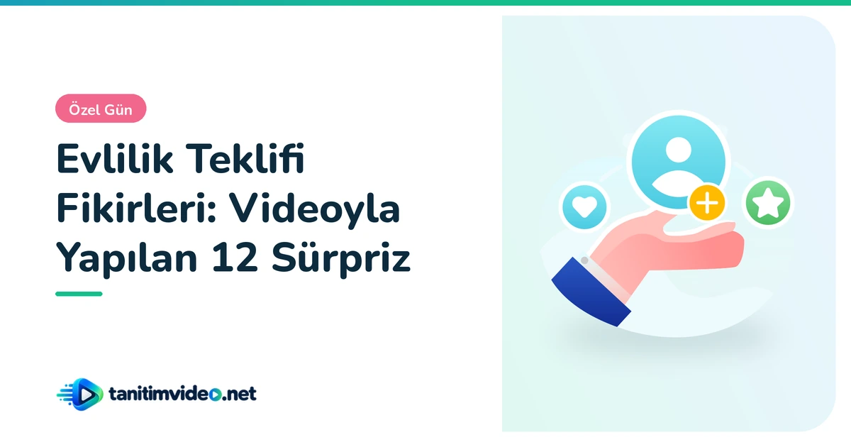 Evlilik Teklifi Fikirleri — Özel Gün | tanitimvideo.net