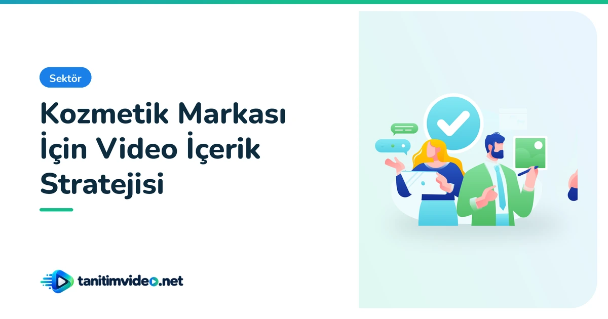 Kozmetik Markası İçin Video İçerik Stratejisi — Sektör | tanitimvideo.net