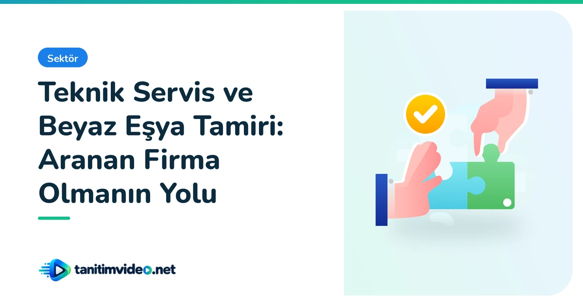 Teknik Servis ve Beyaz Eşya Tamiri — Sektör | tanitimvideo.net